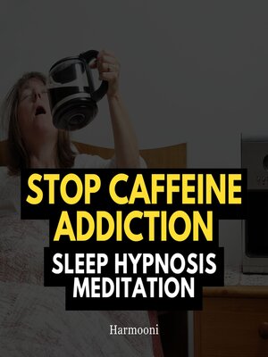 cover image of Stop Caffeine Addiction Sleep Hypnosis Meditation